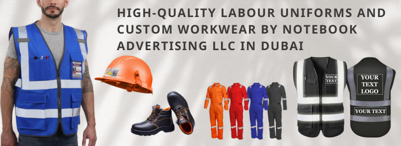 High-quality labour uniforms and custom workwear by Notebook Advertising LLC in Dubai