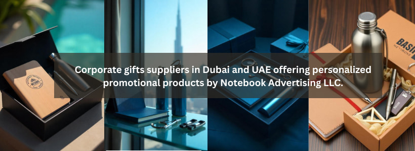 Corporate gifts suppliers in Dubai and UAE offering personalized promotional products by Notebook Advertising LLC.